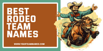 Best Rodeo Team Names Ideas for Male and Female Groups